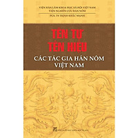 Sách – Tên Tự Tên Hiệu Các Tác Gia Hán Nôm Việt Nam