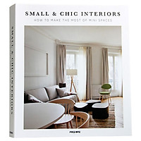 Small & chic interiors : how to make the most  of mini spaces