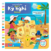 Sách Tương Tác - Sách Chuyển Động - Busy - Holiday - Kỳ Nghỉ