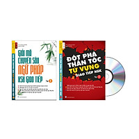 COMBO "GIẢI MÃ CHUYÊN SÂU NGỮ PHÁP HSK GIAO TIẾP Tập 1" và" ĐỘT PHÁ THẦN TỐC TỪ VỰNG GIAO TIẾP HSK Tập 1" ( KÈM AUDIO FILE NGHE- Từ con số 0 giỏi Tiếng Trung sau 3 tháng)