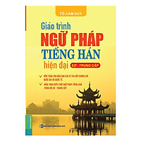 Giáo Trình Ngữ Pháp Tiếng Hán Hiện Đại - Sơ Trung Cấp - MinhAnBooks