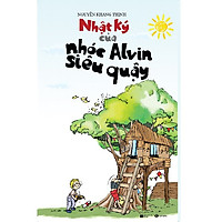Sách Thiếu Nhi Hay: Nhật ký của nhóc Alvin siêu quậy