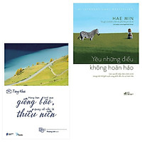 Combo 2 Cuốn Kỹ Năng Sống Đẹp: Yêu Những Điều Không Hoàn Hảo + Mong Bạn Trải Qua Giông Bão, Quay Về Vẫn Là Thiếu Niên (tặng kèm bookmark thiết kế)