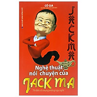 Nghệ Thuật Nói Chuyện Của Jack Ma