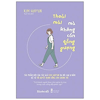 Thoải Mái Mà Không Cần Gắng Gượng
