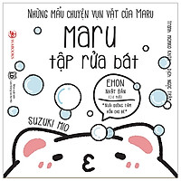 Những Mẩu Chuyện Vụn Vặt Của Maru – Maru Tập Rửa Bát (Ehon Maru) – Tái Bản 2019