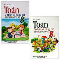 Combo Toán Cơ Bản Và Nâng Cao 8: Tập 1 Và 2 (Bộ 2 Tập)