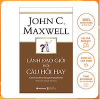 Lãnh Đạo Giỏi Hỏi Câu Hỏi Hay