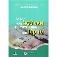 Ôn Tập Môn Ngữ Văn Thi Tuyển Sinh Vào Lớp 10
