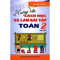 Hướng Dẫn Cách Học Và Làm Bài Tập Toán Lớp 2 (Tập 2)
