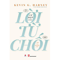 Vẻ Đẹp Của Lời Từ Chối