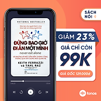 Sách nói: Đừng Bao Giờ Đi Ăn Một Mình