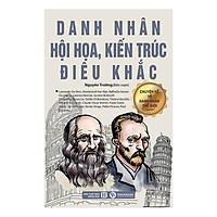 Danh Nhân Hội Họa , Kiến Trúc Điêu Khắc