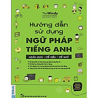 Hướng Dẫn Sử Dụng Ngữ Pháp Tiếng Anh: Ngắn Gọn – Dễ Hiểu – Dễ Nhớ ( tặng kèm IRing siêu d