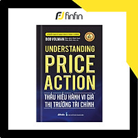 Thấu hiểu Hành vi giá Thị trường Tài chính (Understanding Price Action)