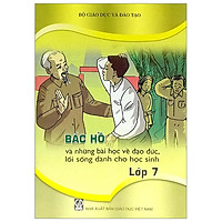 Bác Hồ Và Những Bài Học Về Đạo Đức, Lối Sống Lớp 7