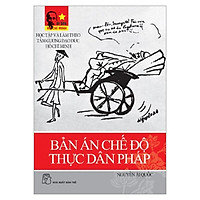 Bản Án Chế Độ Thực Dân Pháp (Dshcm)(Tái Bản)