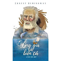 Sách: Ông Già Và Biển Cả - E. Hemingway - TSVH