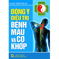 Đông Y Điều Trị Bệnh Máu Và Cơ Khớp