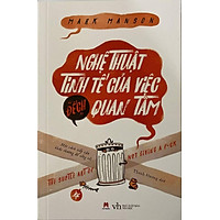 Nghệ Thuật Tinh Tế Của Việc "Đếch" Quan Tâm