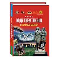 Những Bí Ẩn Trên Thế Giới Chưa Được Giải Đáp (Bìa Cứng)