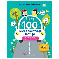 Lift-The-Flap – Lật Mở Khám Phá – First 100 Trucks And Things That Go – 100 Từ Đầu Tiên V