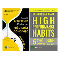 Combo Quản Lý Sự Tập Trung Để Nâng Cao Hiệu Suất Công Việc + 6 Thói Quen Làm Việc Hiệu Quả ( 2 Cuốn )