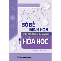 Bộ Đề Minh Họa Luyện Thi THPT Quốc Gia Năm 2020 Môn Hóa Học