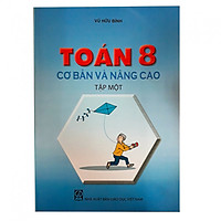 Toán cơ bản và nâng cao 8 tập 1