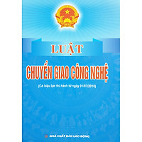 Luật chuyển giao công nghệ (có hiệu lực thi hành từ ngày 01/07/2018)