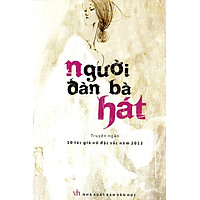 Người đàn bà hát - Truyện ngắn 10 tác giả nữ đặc sắc 2013