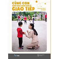 Sách - Cùng Con Vượt Qua Hàng Rào Giao Tiếp ( tặng kèm bookmark thiết kế )