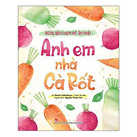 Đừng Kén Chọn Đồ Ăn Nhé: Anh Em Nhà Cà Rốt