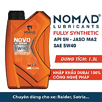 NHỚT DÀNH CHO RAIDER- SATRIA - NHỚT TỔNG HỢP TOÀN PHẦN 100% NOMAD 1.3L - API SN - JASO MA2 - SAE 10W40