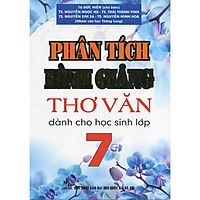 Phân tích bình giảng thơ văn dành cho học sinh lớp 7