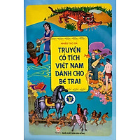Truyện Cổ Tích Việt Nam Dành Cho Bé Trai (Tái Bản 2019)