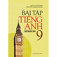 Bài Tập Tiếng Anh - Lớp 9 (Có Đáp Án )