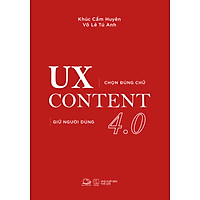 UX Content 4.0 - Chọn Đúng Chữ, Giữ Người Dùng