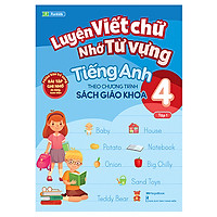 Luyện Viết Chữ Nhớ Từ Vựng Tiếng Anh Theo Chương Trình Sách Giáo Khoa Lớp 4 – Tập 1