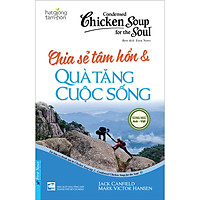 Chicken Soup For The Soul 2 – Chia Sẻ Tâm Hồn & Quà Tặng Cuộc Sống (Tái Bản)