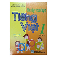 Mẹ Dạy Con Học Tiếng Việt 1 – Tập 2