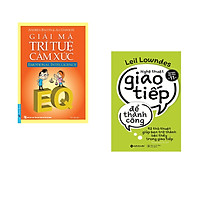 Combo 2 cuốn sách: Giải Mã Trí Tuệ Cảm Xúc + Nghệ Thuật Giao Tiếp Để Thành Công