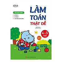 Làm Toán Thật Dễ – Tập 1 (4-5 Tuổi)