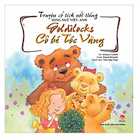 Truyện Cổ Tích Nổi Tiếng Thế Giới Song Ngữ Việt Anh: Cô Bé Tóc Vàng (Tái Bản 2018)