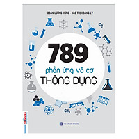 789 Phản Ứng Vô Cơ Thông Dụng (Tặng kèm Kho Audio Books)