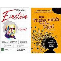 Combo 2 Cuốn Sách Học Như Einstein + Bạn Thông Minh Hơn Bạn Nghĩ