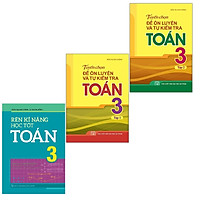 Sách: Combo 3 Cuốn Rèn kĩ năng học tốt toán 3 + Tuyển Chọn Đề Ôn Luyện Và Tự Kiểm Tra Toán Lớp 3