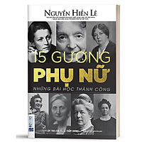 BIZBOOKS – Sách 15 Gương Phụ Nữ - Những Bài Học Thành Công - Tủ Sách Nguyễn Hiến Lê - MinhAnBooks