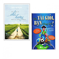 Combo sách kỹ năng hay : Khi đã có chí hướng nào đi cũng được + Tôi tài giỏi bạn cũng thế