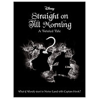 Disney Peter Pan: Straight On Till Morning (Twisted Tales)